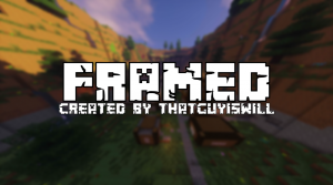 Descarca Framed! pentru Minecraft 1.12